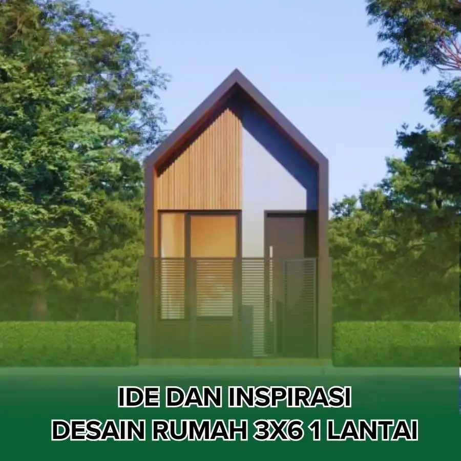 IDE dan Inspirasi Desain Rumah 3x6 1 Lantai