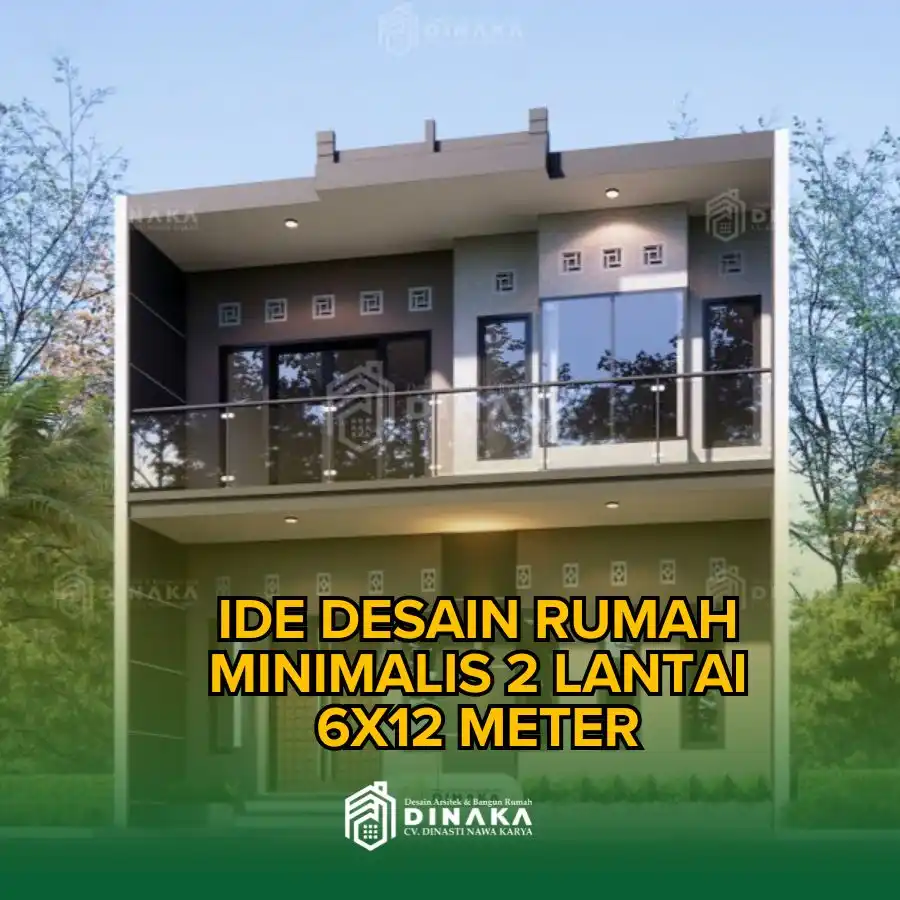 Ide Desain Rumah Minimalis 2 Lantai 6x12 Meter