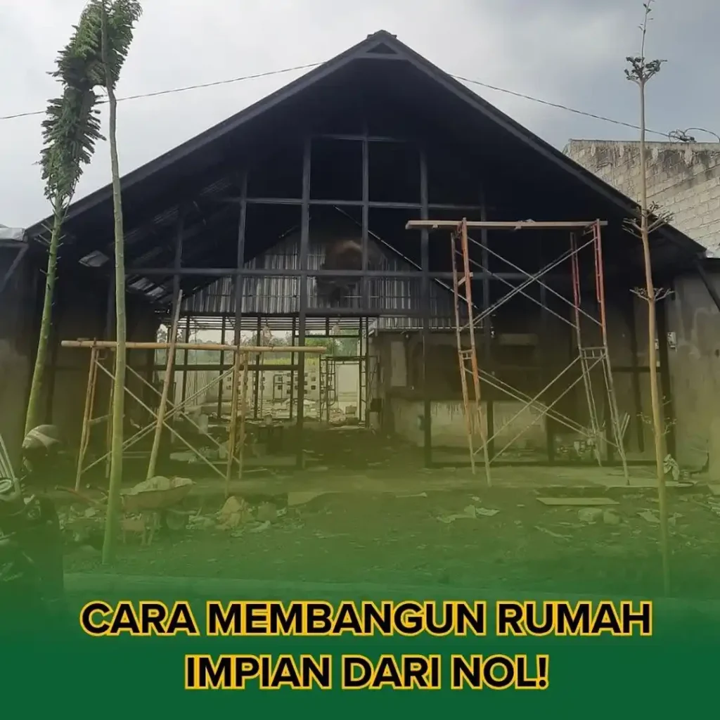 Rahasia Sukses Cara Membangun Rumah Impian dari Nol!